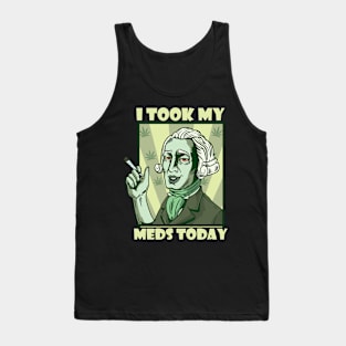 I Took My Meds Today Tank Top